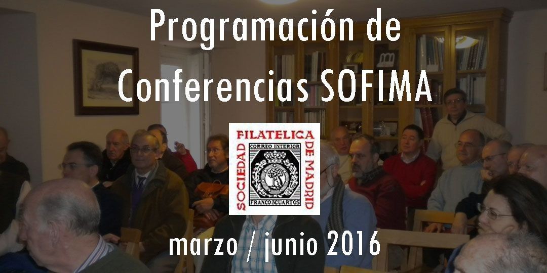 Programación de Conferencias SOFIMA de marzo a junio de 2016