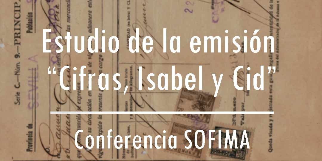 Estudio de la emisión «Cifras, Isabel y Cid» (1937 – 1939): Planificación y metodología. – Conferencia SOFIMA 13/03/16